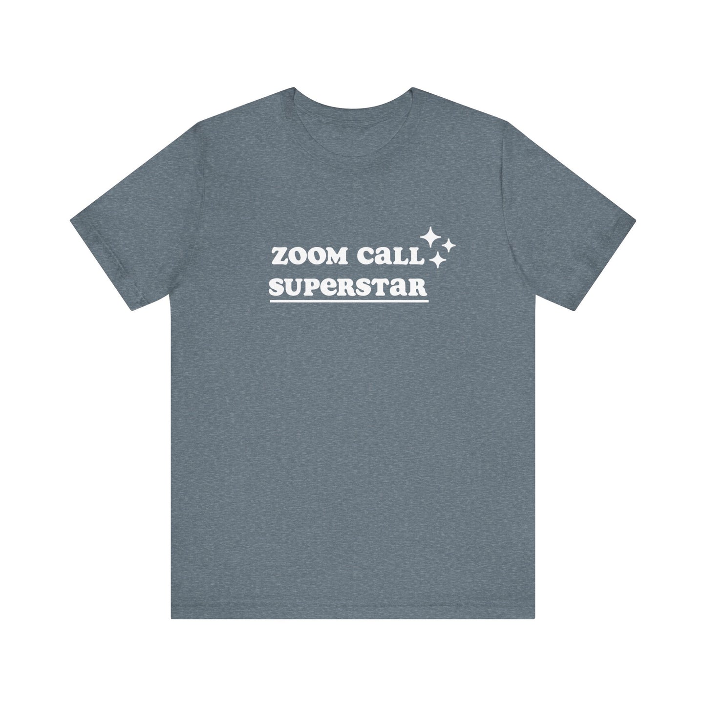 ZOOM CALL SUPERSTAR | Unisex Jersey Short Sleeve Tee