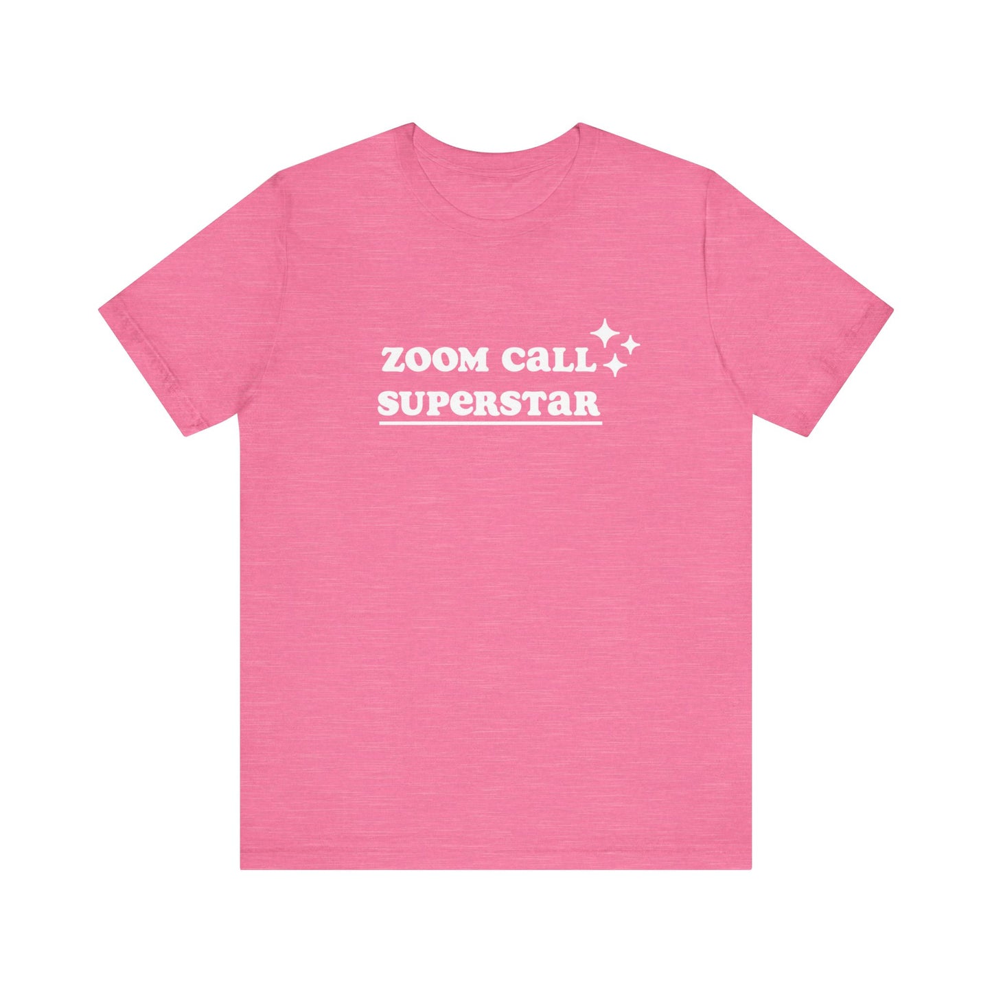 ZOOM CALL SUPERSTAR | Unisex Jersey Short Sleeve Tee