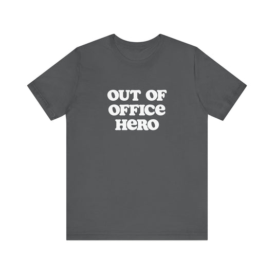 Out of office hero | Unisex Jersey Short Sleeve Tee