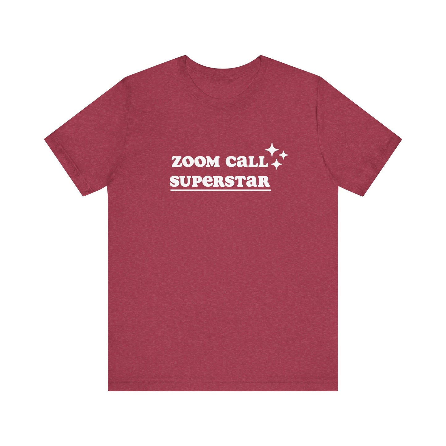 ZOOM CALL SUPERSTAR | Unisex Jersey Short Sleeve Tee