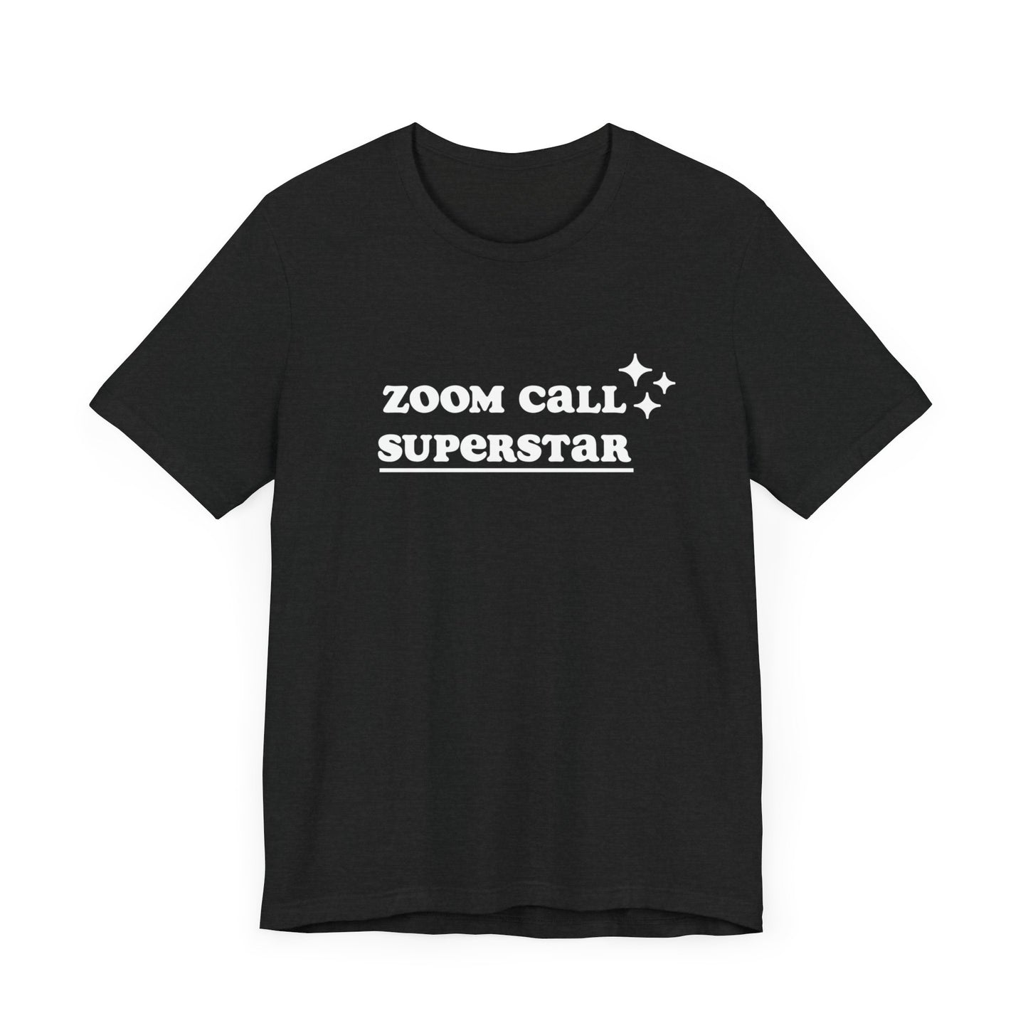 ZOOM CALL SUPERSTAR | Unisex Jersey Short Sleeve Tee