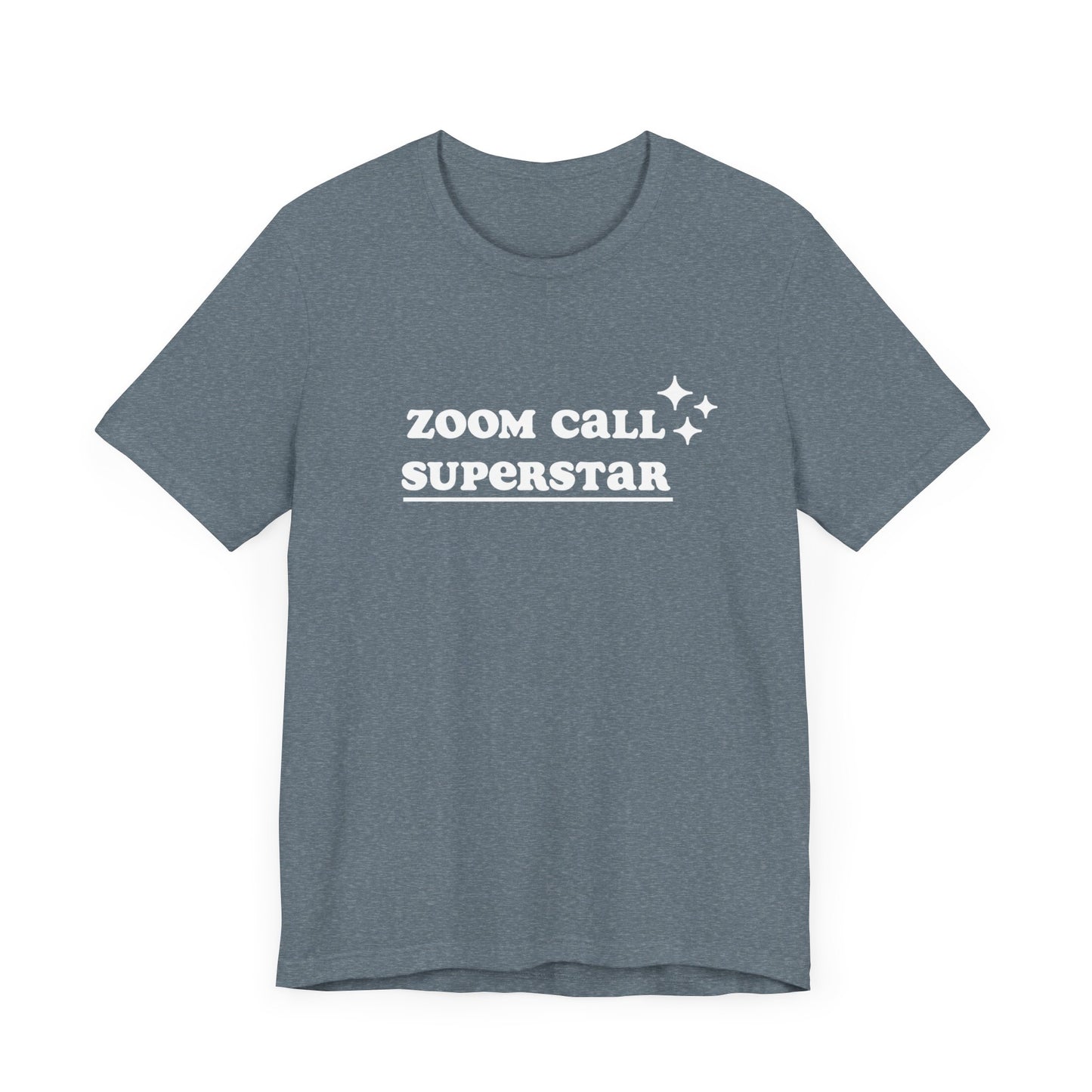 ZOOM CALL SUPERSTAR | Unisex Jersey Short Sleeve Tee