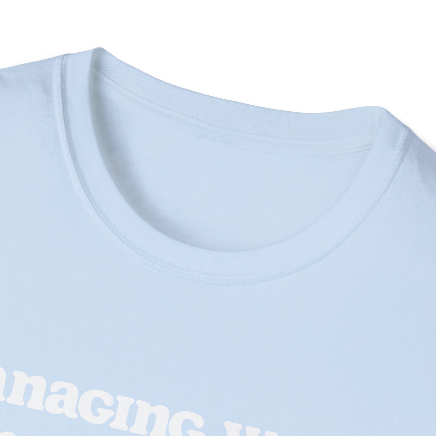 Managing work, managing stress | Unisex Softstyle T-Shirt