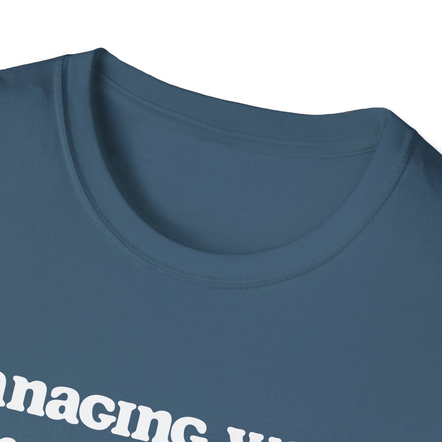 Managing work, managing stress | Unisex Softstyle T-Shirt